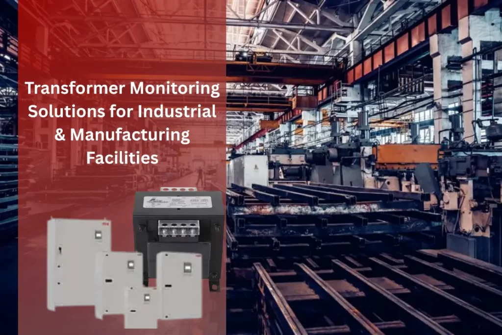 Transformer Solutions for Industrial & Manufacturing Facilities
