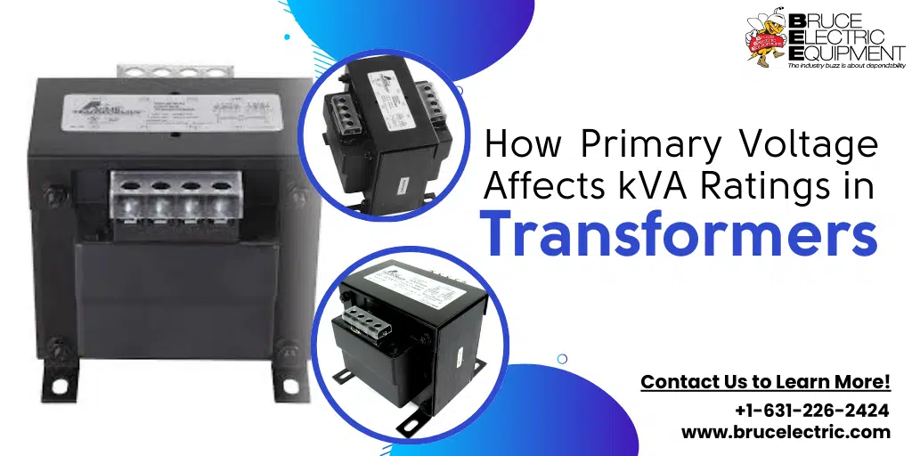 How Primary Voltage Affects kVA Ratings in Transformers | Bruce Electric Equipment Corp. How Primary Voltage Affects kVA Ratings in Transformers
